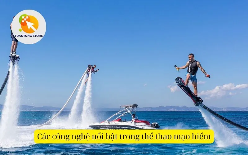 Các công nghệ nổi bật trong thể thao mạo hiểm