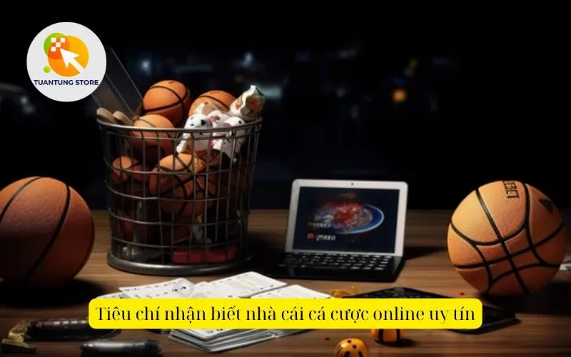 Tiêu chí nhận biết nhà cái cá cược online uy tín