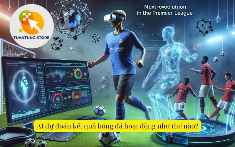 AI dự đoán kết quả bóng đá hoạt động như thế nào