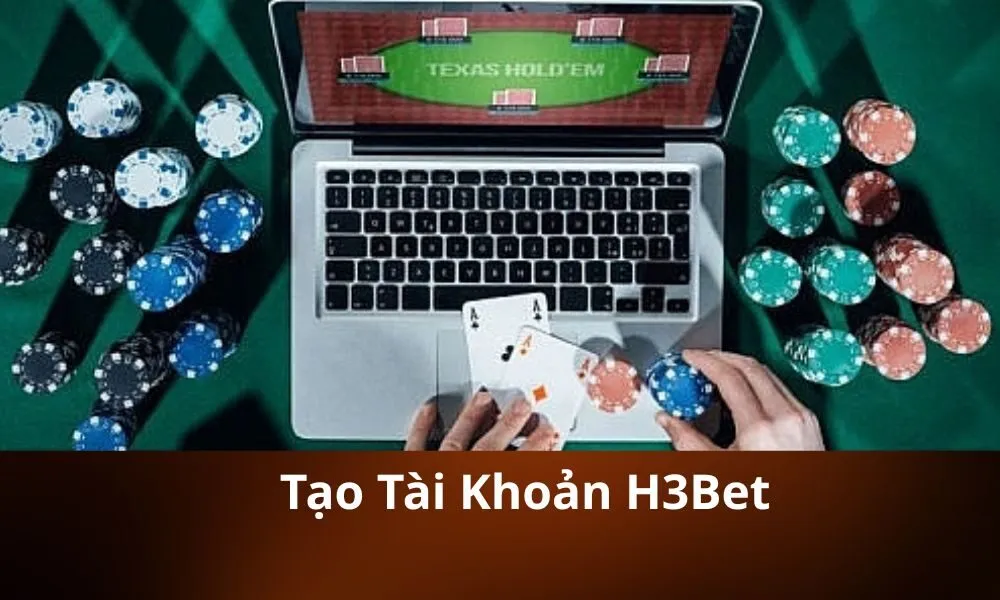 Tạo Tài Khoản H3Bet