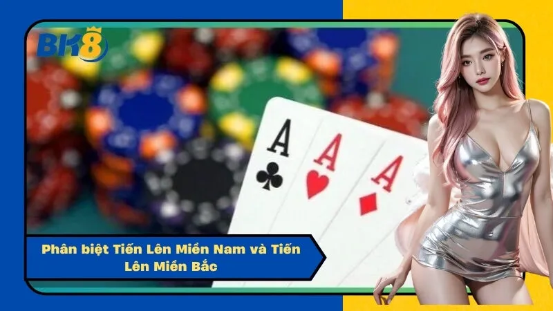 Phân biệt Tiến Lên Miền Nam và Tiến Lên Miền Bắc