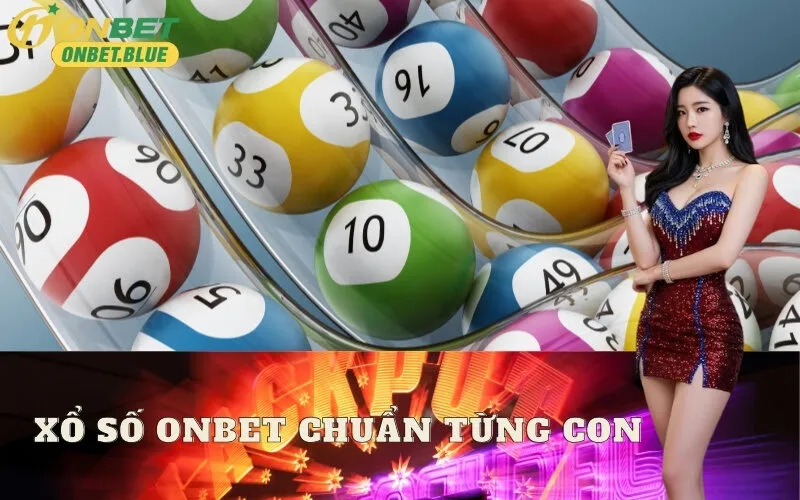 Xổ Số onbet Chuẩn Từng Con