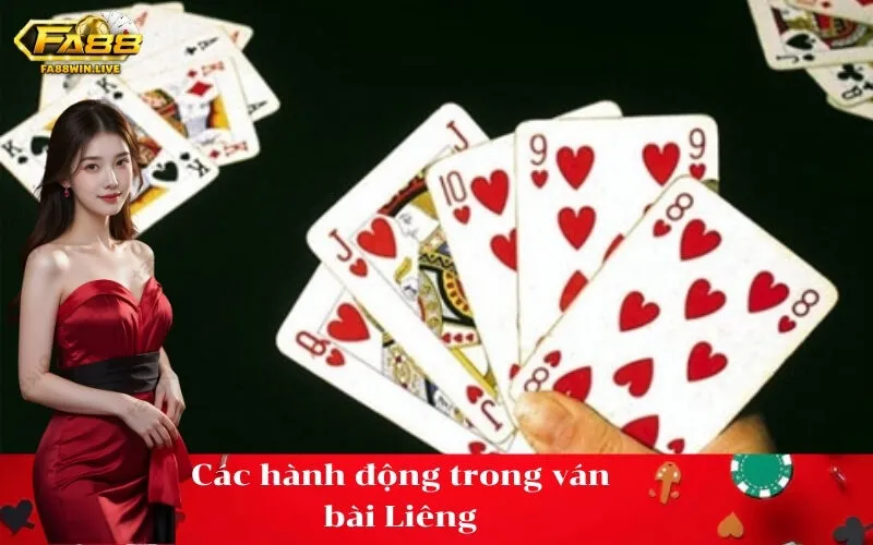 Các hành động trong ván bài Liêng