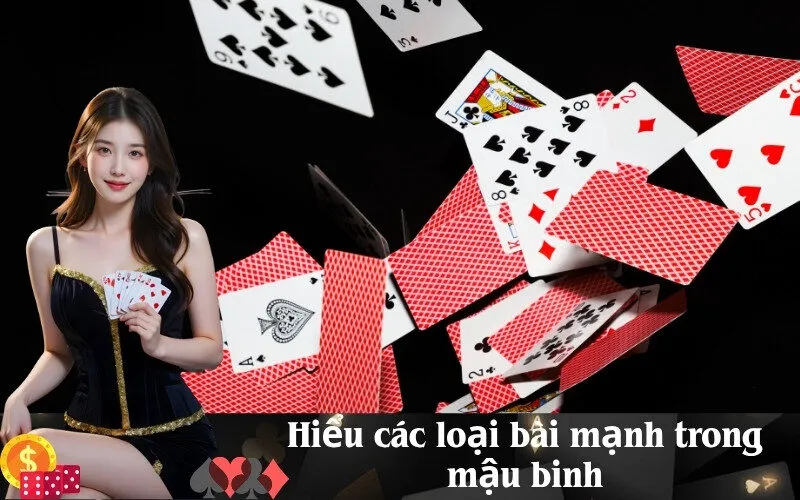 Hiểu các loại bài mạnh trong mậu binh