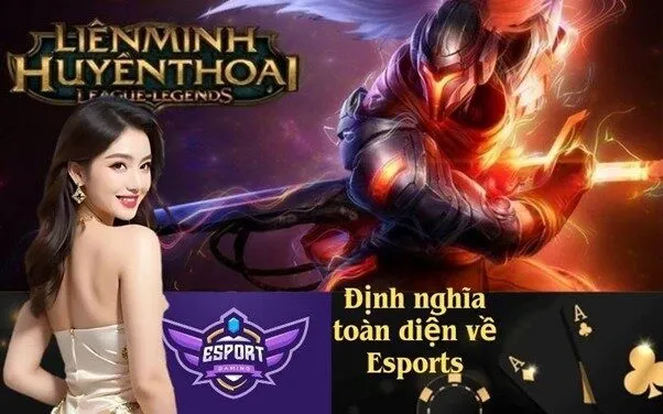 Định nghĩa toàn diện về Esports
